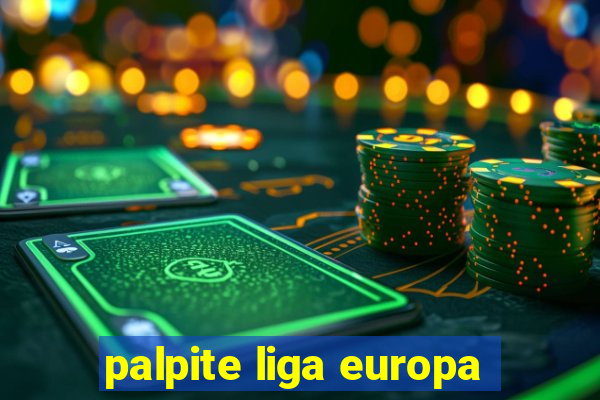 palpite liga europa